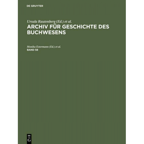 Archiv für Geschichte des Buchwesens / Archiv für Geschichte des Buchwesens. Band 58