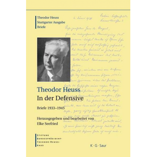 Theodor Heuss - Theodor Heuss: Theodor Heuss. Briefe / Theodor Heuss, In der Defensive