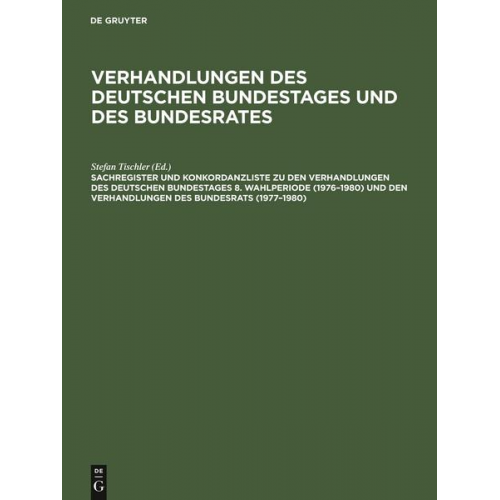 Verhandlungen des Deutschen Bundestages und des Bundesrates / Sachregister und Konkordanzliste zu den Verhandlungen des Deutschen Bundestages 8. Wahlp