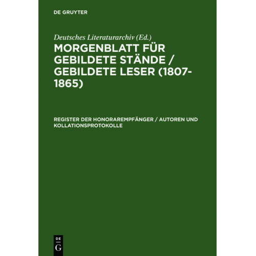 Morgenblatt für gebildete Stände / gebildete Leser (1807–1865) / Register der Honorarempfänger / Autoren und Kollationsprotokolle