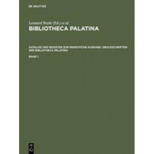 Bibliotheca Palatina / Katalog und Register zur Mikrofiche-Ausgabe. Druckschriften der Bibliotheca Palatina