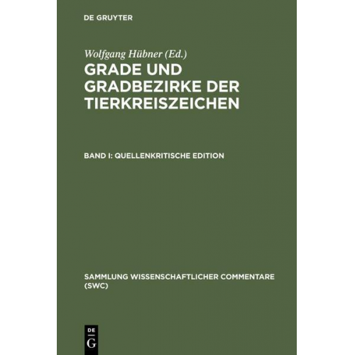 Wolfgang Hübner - Grade und Gradbezirke der Tierkreiszeichen / Quellenkritische Edition