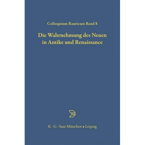 Achatz Müller & Jürgen Ungern-Sternberg & Jürgen von Ungern-Sternberg - Die Wahrnehmung des Neuen in Antike und Renaissance