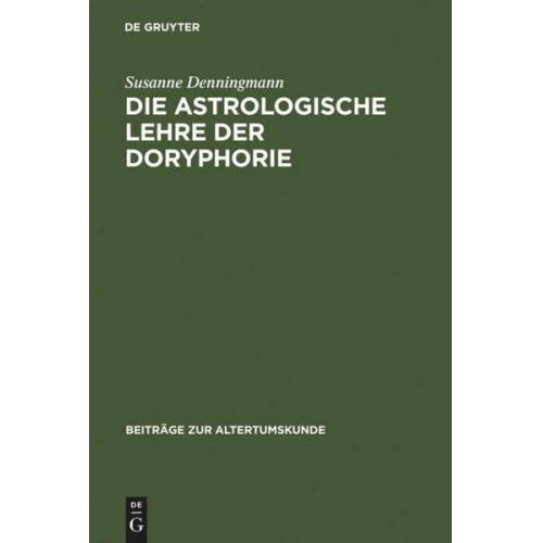 Susanne Denningmann - Die astrologische Lehre der Doryphorie