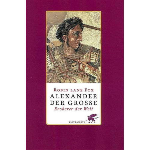 Robin Lane Fox - Alexander der Grosse