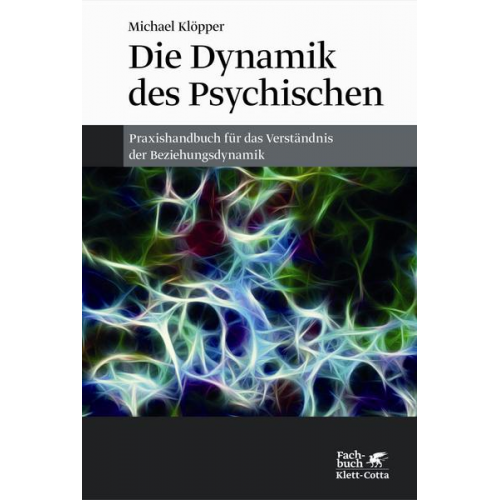 Michael Klöpper - Die Dynamik des Psychischen