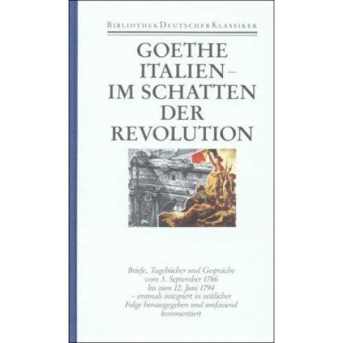 Johann Wolfgang Goethe - Sämtliche Werke. Briefe, Tagebücher und Gespräche. 40 in 45 Bänden in 2 Abteilungen