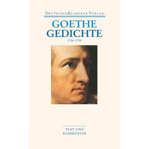 Johann Wolfgang Goethe - Gedichte 1756-1799