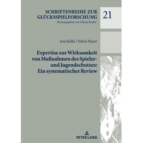 Jens Kalke & Tobias Hayer - Expertise zur Wirksamkeit von Maßnahmen des Spieler- und Jugendschutzes: Ein systematischer Review