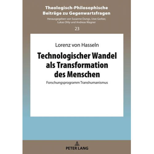 Lorenz Hasseln - Technologischer Wandel als Transformation des Menschen