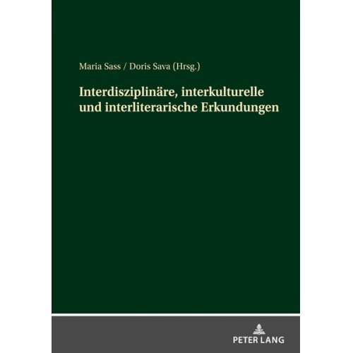 Interdisziplinäre, interkulturelle und interliterarische Erkundungen