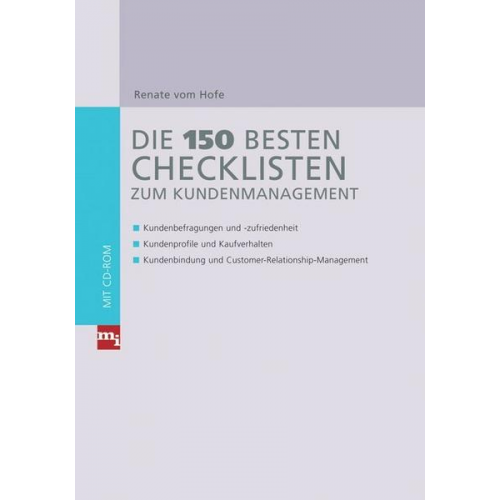 Renate vom Hofe - Die 150 besten Checklisten zum Kundenmanagement