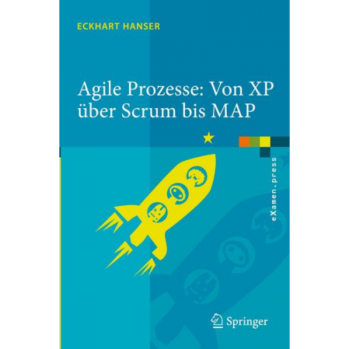 Eckhart Hanser - Agile Prozesse: Von XP über Scrum bis MAP