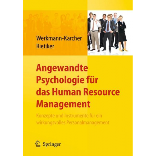 Birgit Werkmann-Karcher & Jack Rietiker - Angewandte Psychologie für das Human Resource Management. Konzepte und Instrumente für ein wirkungsvolles Personalmanagement