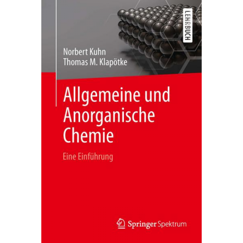 Norbert Kuhn & Thomas M. Klapötke - Allgemeine und Anorganische Chemie