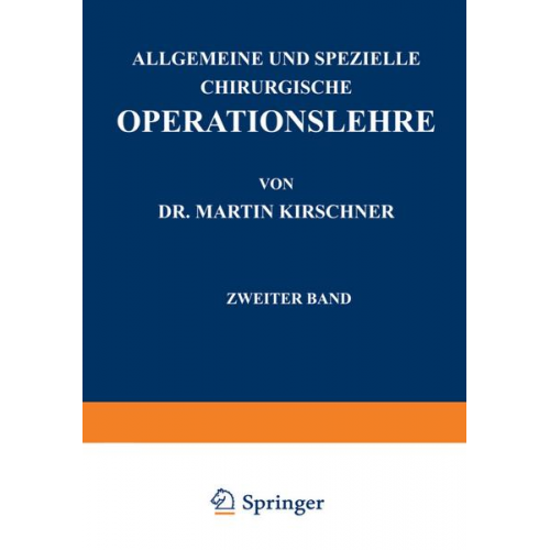 Martin Kirschner - Allgemeine und Spezielle Chirurgische Operationslehre