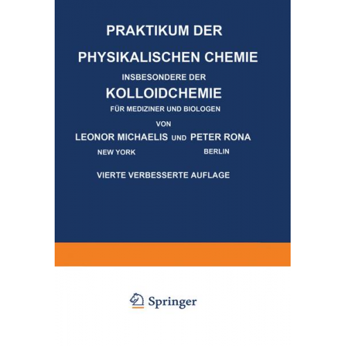 Leonor Michaelis & Peter Rona - Praktikum der Physikalischen Chemie Insbesondere der Kolloidchemie für Mediziner und Biologen