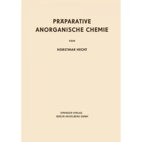 Horstmar Hecht - Präparative Anorganische Chemie