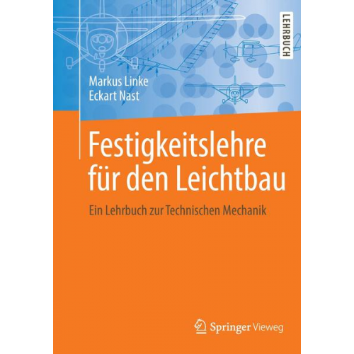 Markus Linke & Eckart Nast - Festigkeitslehre für den Leichtbau