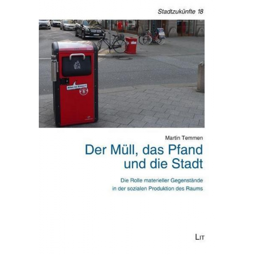 Martin Temmen - Der Müll, das Pfand und die Stadt