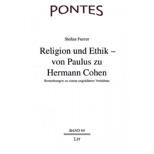 Stefan Furrer - Religion und Ethik - von Paulus zu Hermann Cohen