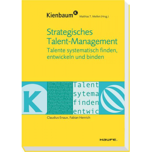 Claudius Enaux & Matthias Meifert & Fabian Henrich - Strategisches Talent-Management