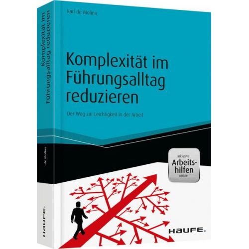 Karl-Maria de Molina - Komplexität im Führungsalltag reduzieren - inkl. Arbeitshilfen online