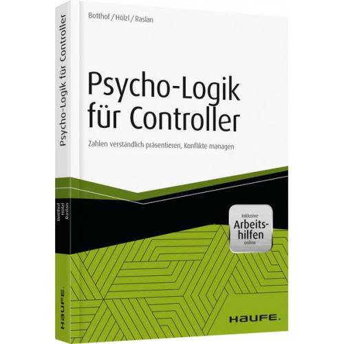 Heinz-Josef Botthof & Franz Hölzl & Nadja Raslan - Psycho-Logik für Controller - inkl. Arbeitshilfen online