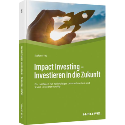 Stefan Fritz - Impact Investing - Investieren in die Zukunft