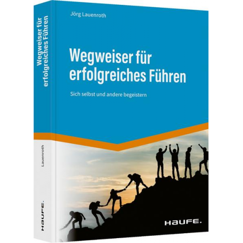 Jörg Lauenroth - Wegweiser für erfolgreiches Führen