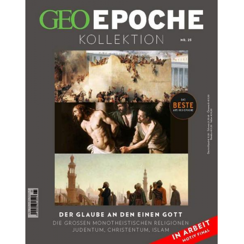 Jens Schröder & Markus Wolff - GEO Epoche KOLLEKTION / GEO Epoche KOLLEKTION 25/2021 Der Glaube an den einen Gott