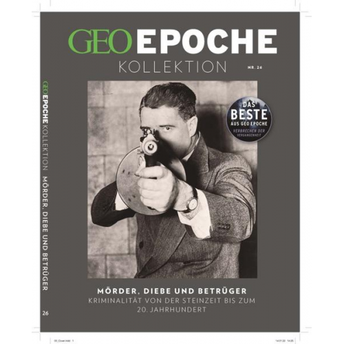 Jens Schröder & Markus Wolff - GEO Epoche KOLLEKTION / GEO Epoche KOLLEKTION 26/2021 - Verbrechen der Vergangenheit