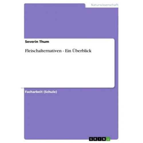 Severin Thum - Fleischalternativen - Ein Überblick