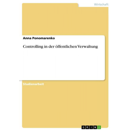 Anna Ponomarenko - Controlling in der öffentlichen Verwaltung