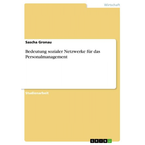 Sascha Gronau - Bedeutung sozialer Netzwerke für das Personalmanagement