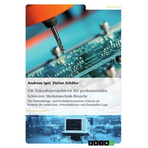 Stefan Schäfer & Andreas Igel - Die Zukunftsperspektiven der produzierenden Schweizer Medizintechnik-Branche