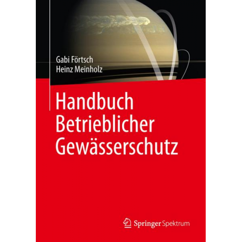 Gabi Förtsch & Heinz Meinholz - Handbuch Betrieblicher Gewässerschutz