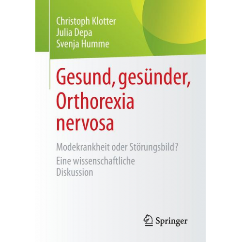 Christoph Klotter & Julia Depa & Svenja Humme - Gesund, gesünder, Orthorexia nervosa