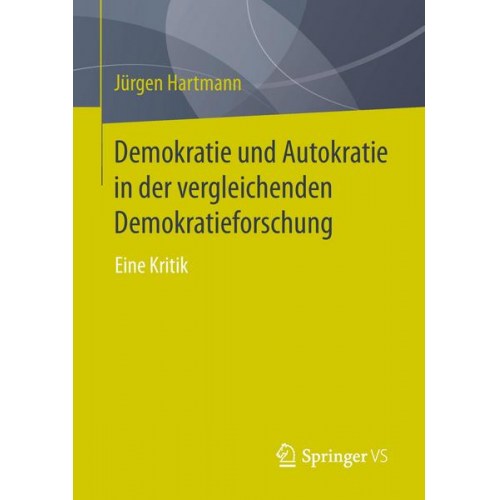 Jürgen Hartmann - Demokratie und Autokratie in der vergleichenden Demokratieforschung