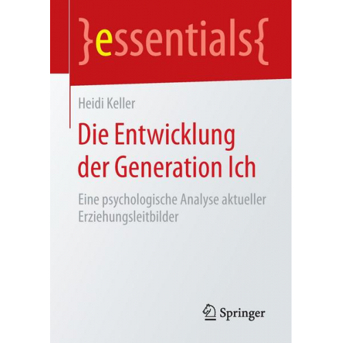 Heidi Keller - Die Entwicklung der Generation Ich