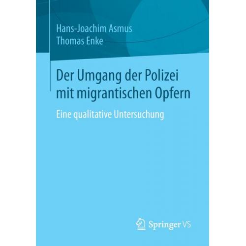 Hans-Joachim Asmus & Thomas Enke - Der Umgang der Polizei mit migrantischen Opfern