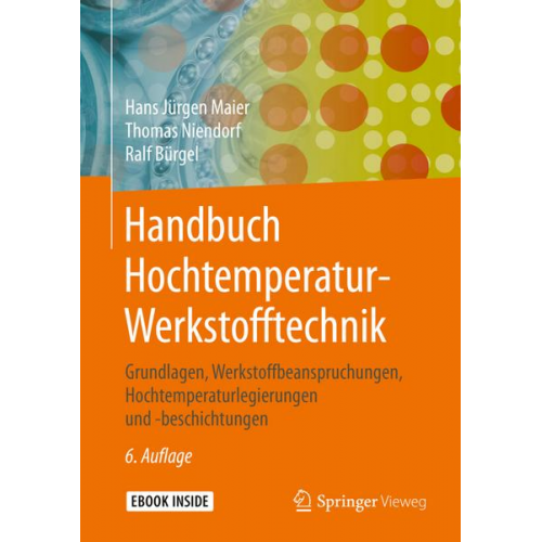 Hans Jürgen Maier & Thomas Niendorf & Ralf Bürgel - Handbuch Hochtemperatur-Werkstofftechnik