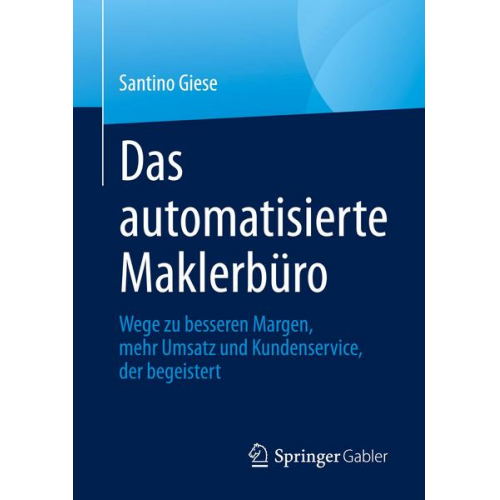 Santino Giese - Das automatisierte Maklerbüro