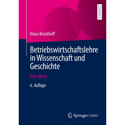 Klaus Brockhoff - Betriebswirtschaftslehre in Wissenschaft und Geschichte