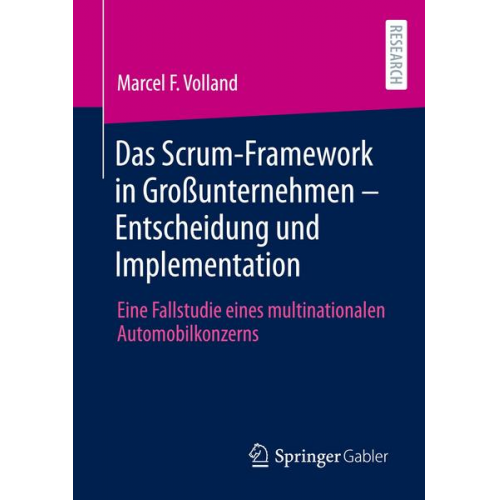 Marcel F. Volland - Das Scrum-Framework in Großunternehmen – Entscheidung und Implementation