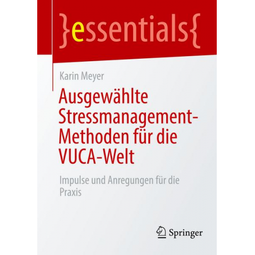 Karin Meyer - Ausgewählte Stressmanagement-Methoden für die VUCA-Welt