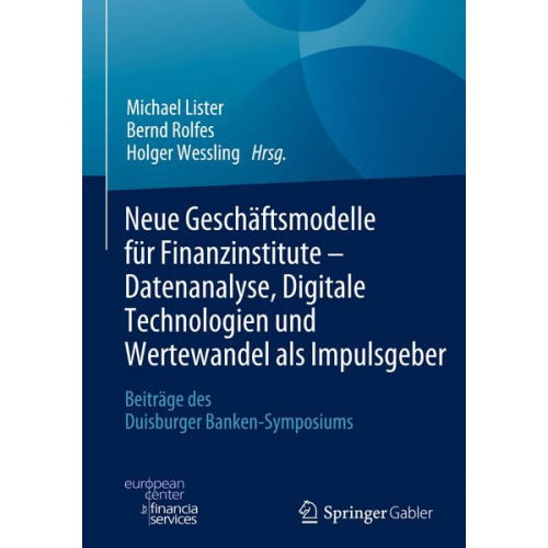 Neue Geschäftsmodelle für Finanzinstitute - Datenanalyse, Digitale Technologien und Wertewandel als Impulsgeber