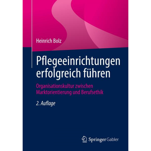 Heinrich Bolz - Pflegeeinrichtungen erfolgreich führen