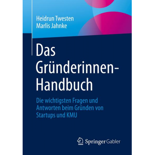 Heidrun Twesten & Marlis Jahnke - Das Gründerinnen-Handbuch