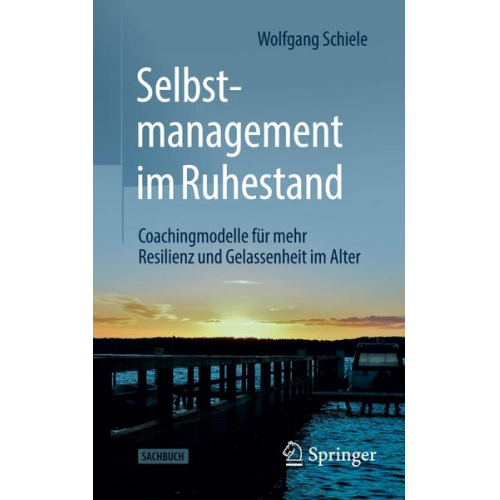 Wolfgang Schiele - Selbstmanagement im Ruhestand